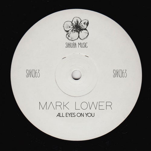 Mark Lower - All Eyes On You [SAK063]